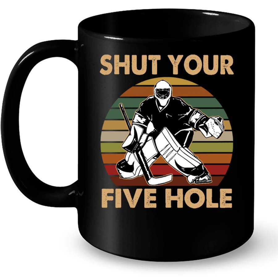 Shut Your Five Hole Hockey Lover Classic Vintage – Full-Wrap Coffee Black Mug