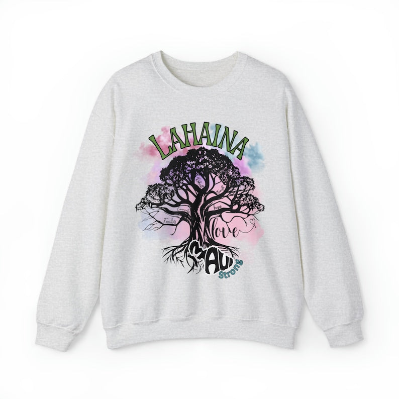 Maui Strong Lahaina Support Sweatshirt, Lahaina Wildfire Sweatshirt, Aloha Lahaina, Stand With Maui Sweatshirt, Lahaina 150 Years Banyan Tree Sws1999