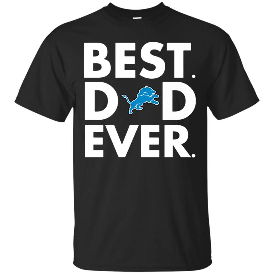 AGR Shop Father’s Day Detroit Lions- Father’s Day Gift Best Dad Ever Shirt