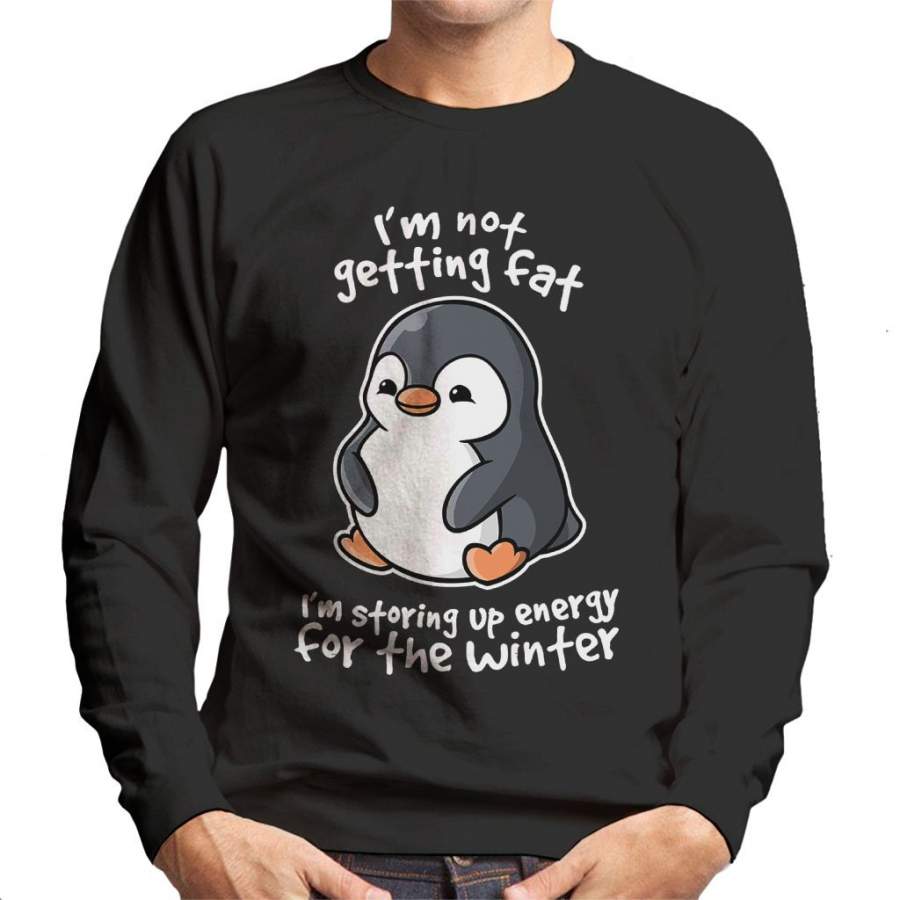 Im Not Getting Fat Penguin Men’s Sweatshirt