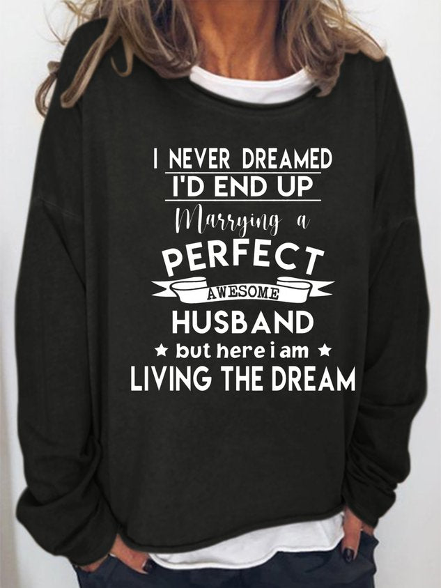Women I Never Dreamed Marrying A Perfect Husband Casual Long Sleeve Top