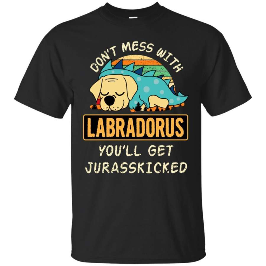 AGR Don’t Mess With Labradorus You’ll Get Jurasskicked Shirt