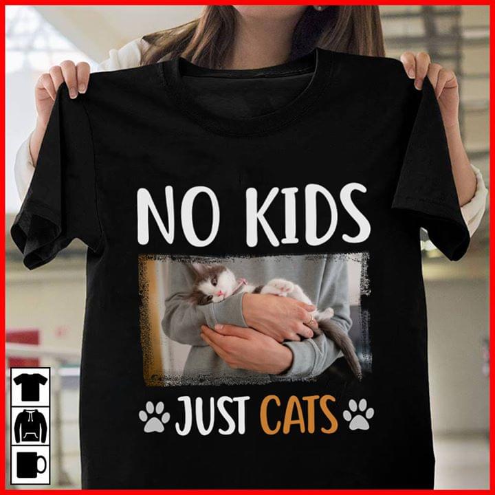 No Kids Just Cats For Cat Lovers Cotton T Shirt