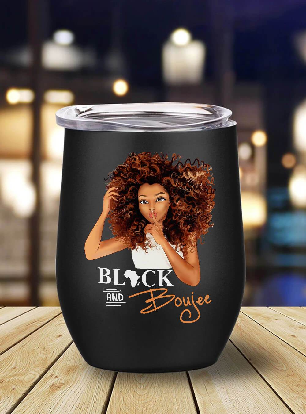 African American Tumbler Black And Boujee Black Melanin Women Stainless Steel Wine Tumbler Mug Black History Gifts BPS9069