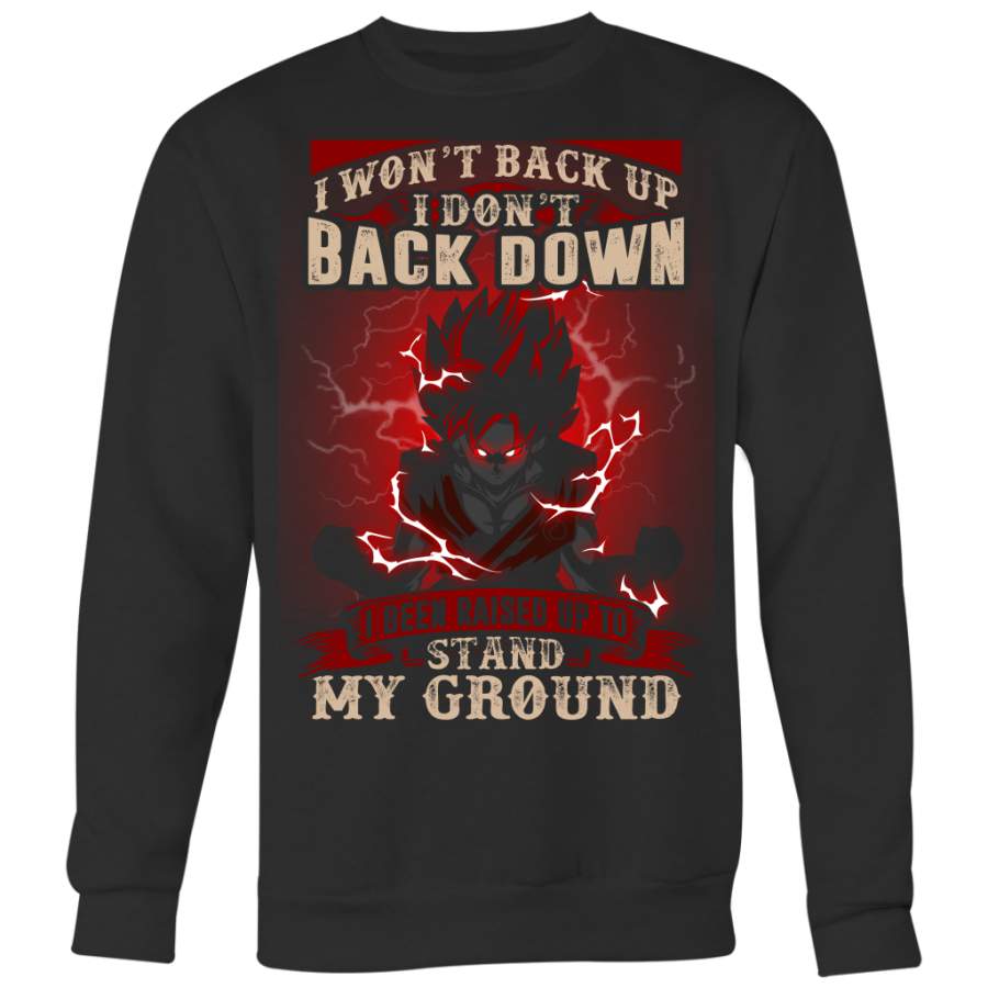 I Won'T Back Up I Don'T Back Down Shirt, Dragon Ball Shirt Onlytee