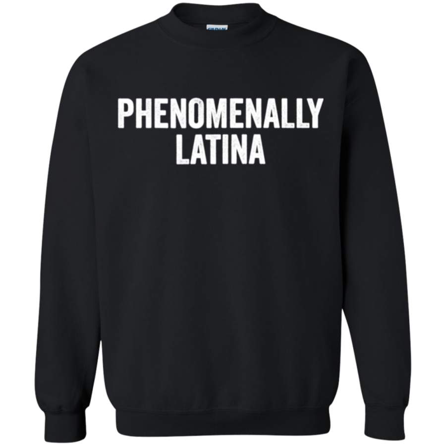 AGR Phenomenally Latina Shirt G180 Gildan Crewneck Pullover Sweatshirt  8 oz.