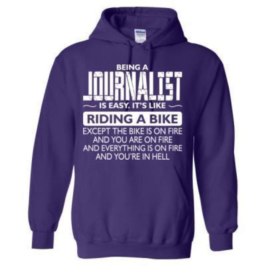 AGR Being A Journalist Is Easy Its Like The Bike Except The Bike Is On Fire – Heavy Blend™ Hooded Sweatshirt