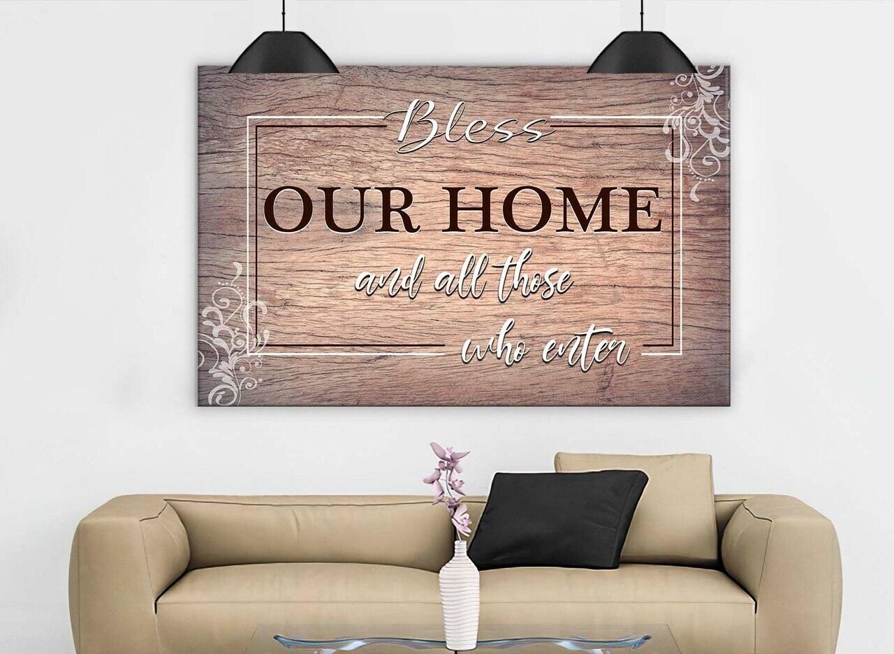 Bless Our Home And All Those Who Enter – Gift For Home Decor, Best Gift Idea, Gift For Family – Canvas Prints, Matte Canvas