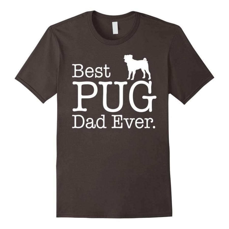 Best PUG Dad Ever Funny Pet Kitten Animal Parenting T-shirt