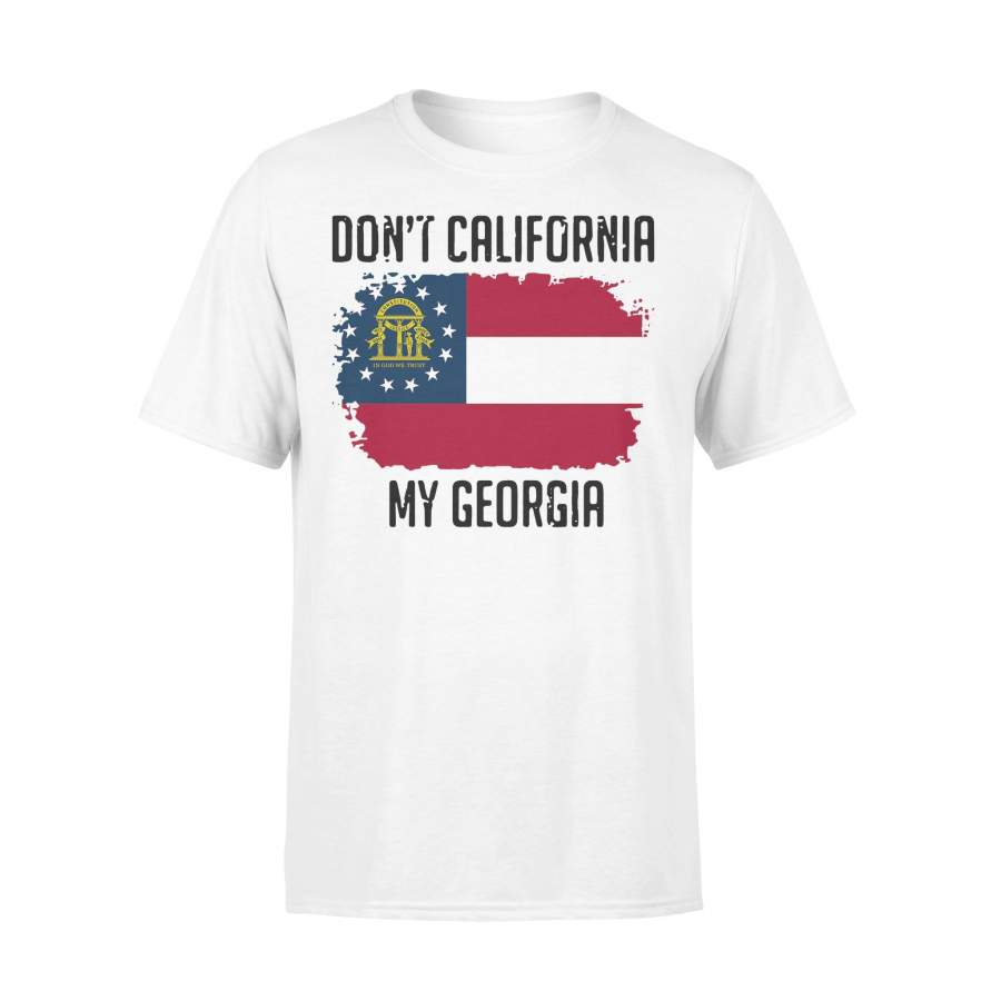 Don’t California My Georgia Flag T-shirt