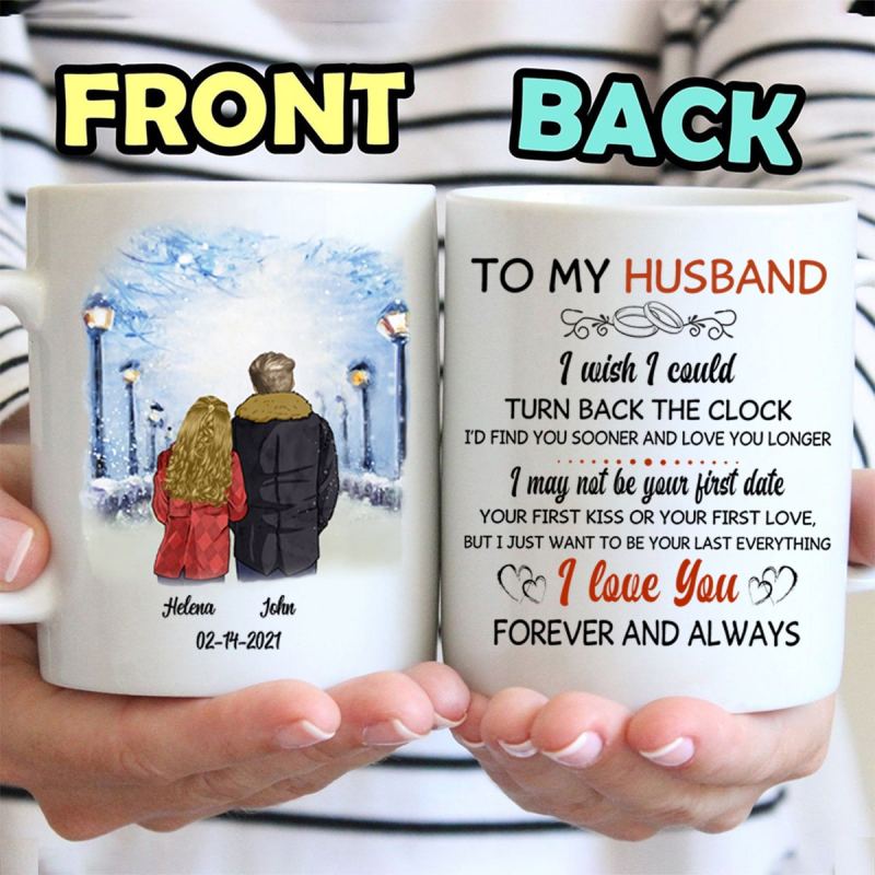 To My Husband I Wish I Could Turn Back The Clock Street Customized Mug, Anniversary Gifts, Personalized Gift For Him