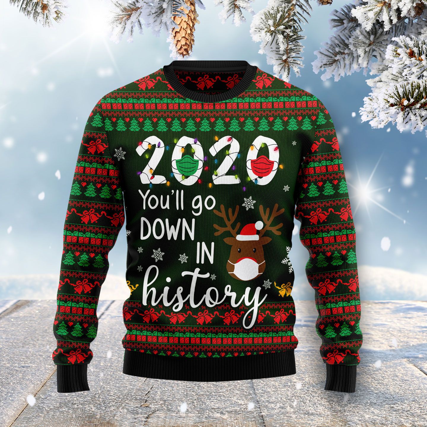 12020 You’ll Go Down In History HZ102612 Ugly Christmas Sweater