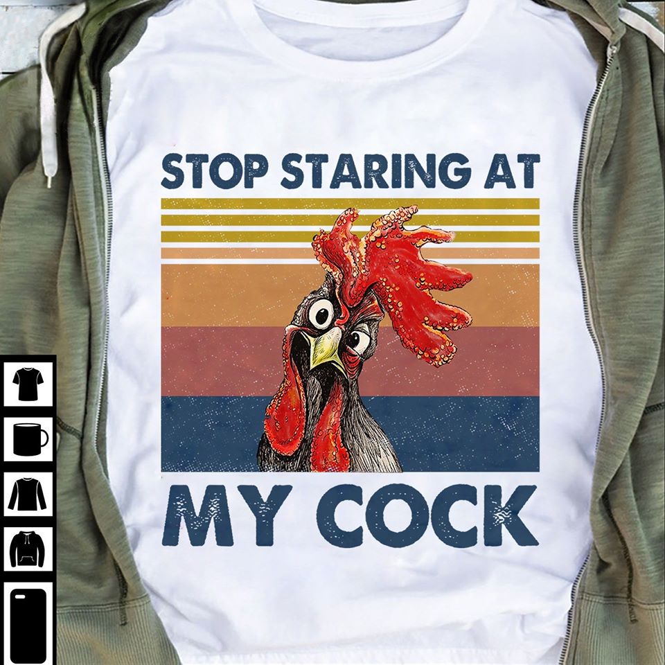 Stop Staring At My Cock Funny Cotton T-Shirt