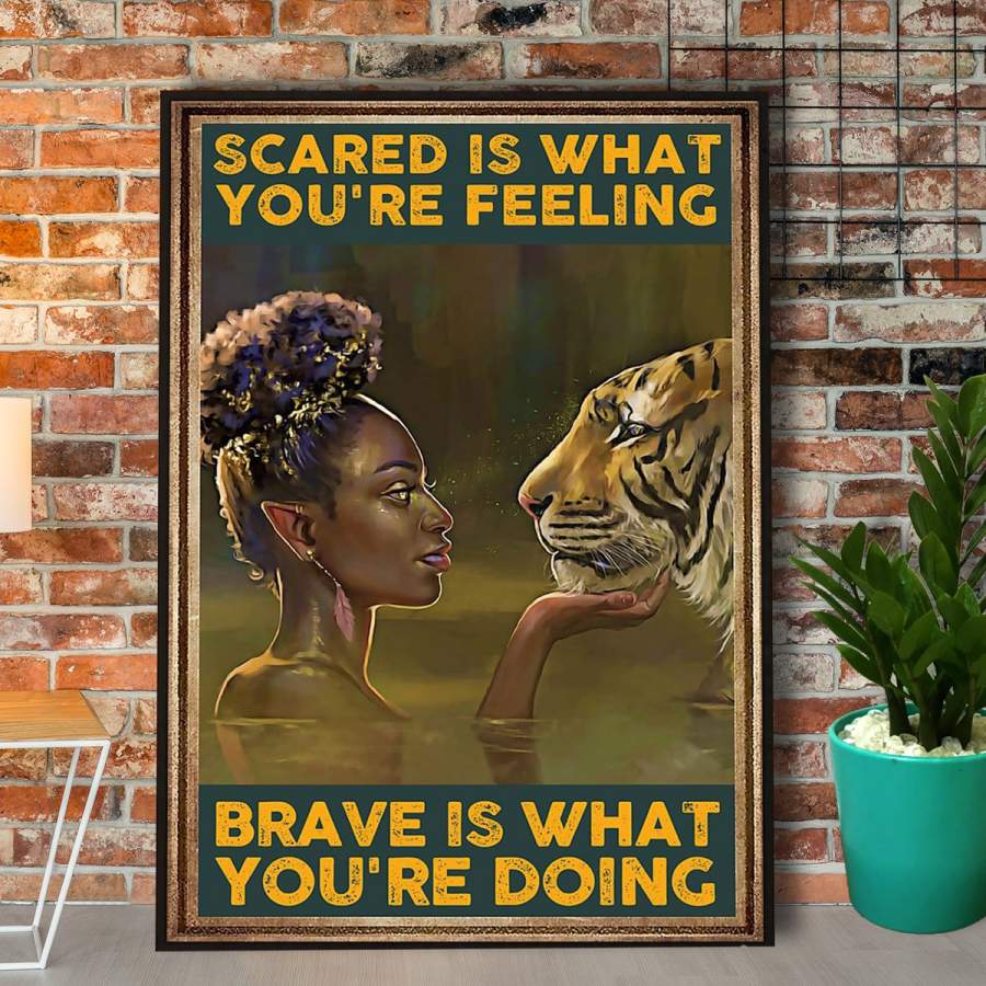 Brave woman with tiger scared is what you’re feeling brave is what you’re doing vertical paper poster no frame/ wrapped canvas wall decor full size