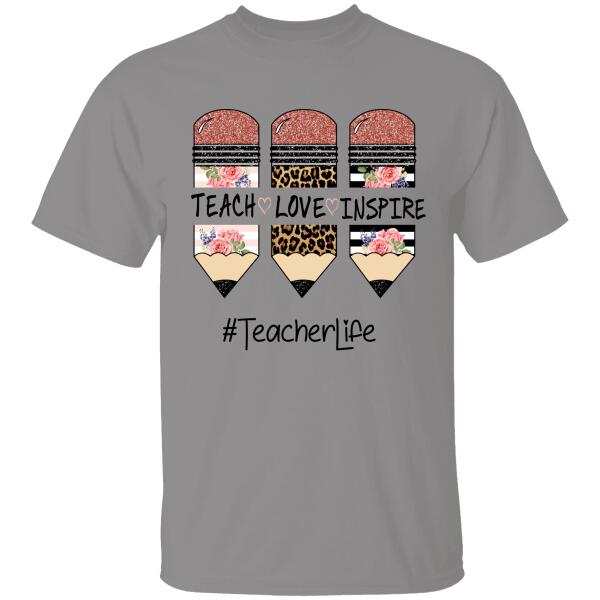 Teach Love Inspire Personalized T-Shirt For Teacher Special Gfit