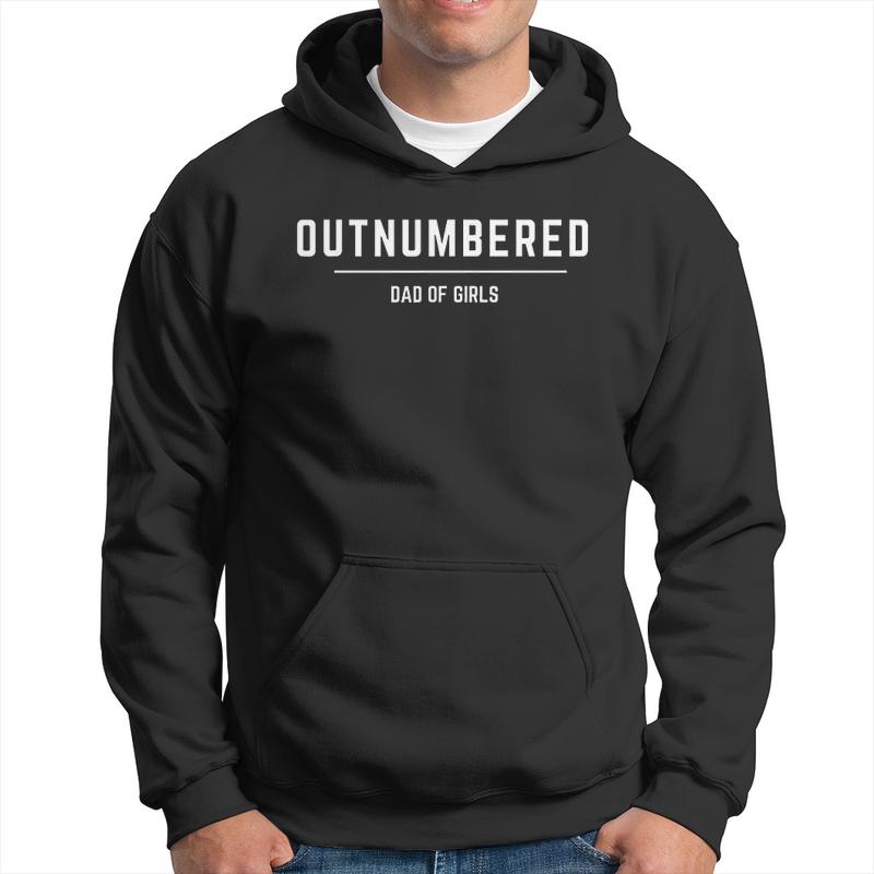 Outnumbered Dad Of Girls V2 Men Hoodie Graphic Print Hooded Sweatshirt