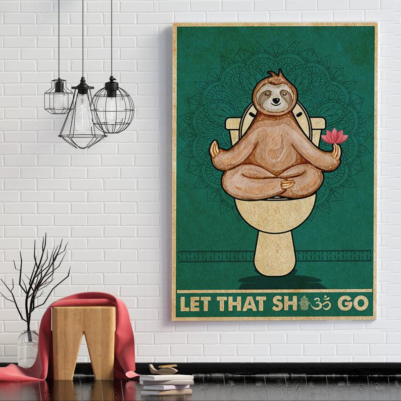 Sloth Let That Shit Go Zen – Yoga Funny Toilet Framed Wall Art Canvas