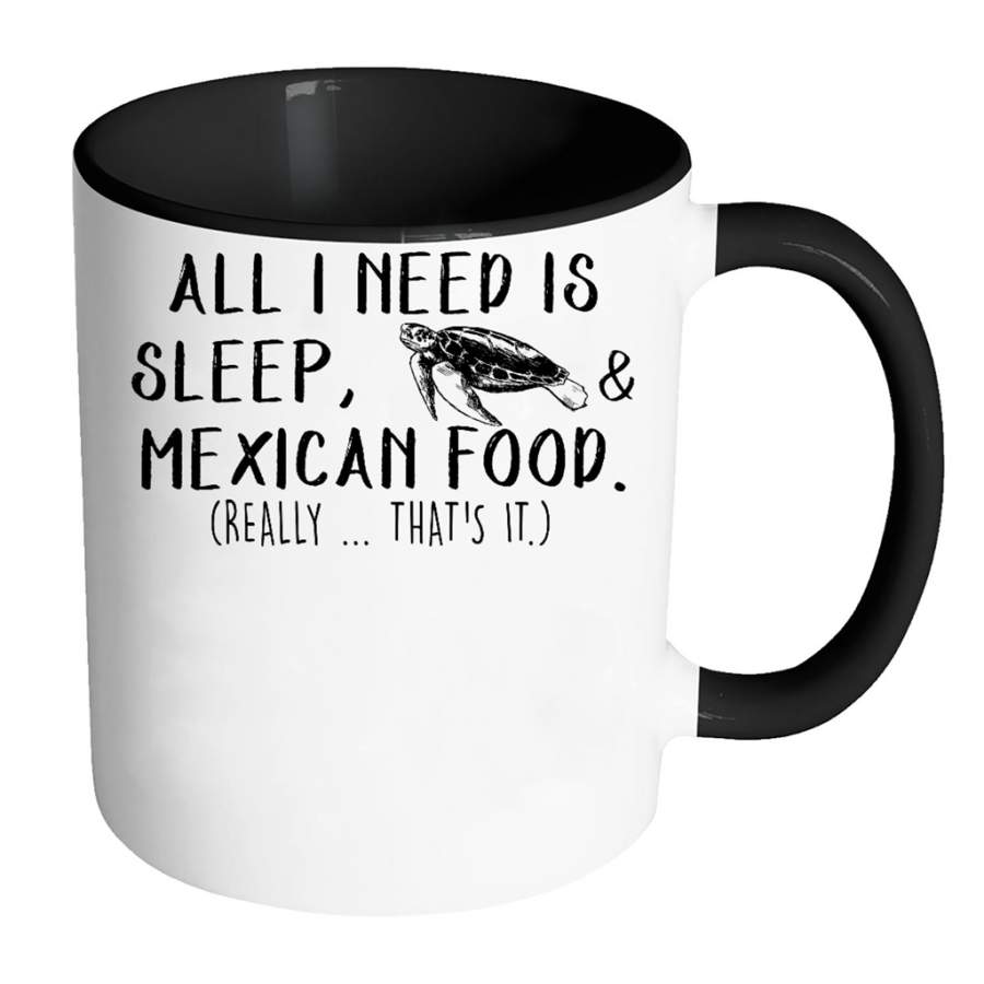 All I Need Is Sleep Turtle And Mexican Food W – Full-Wrap Coffee Colors Accent Mug