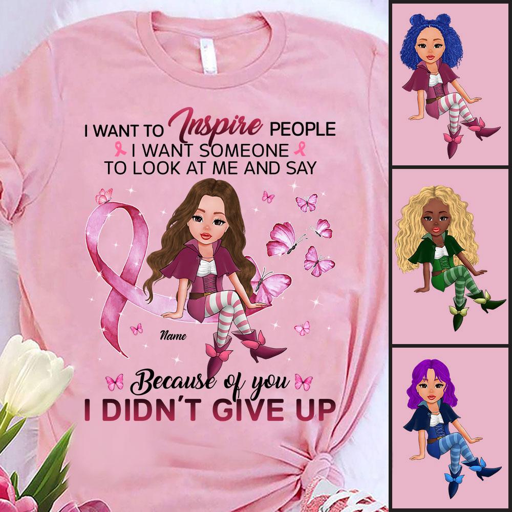 Personalized Breast Cancer Awareness Shirt I Want To Inspire People I Want Someone Breast Cancer Women Shirt Custom Name Shirt