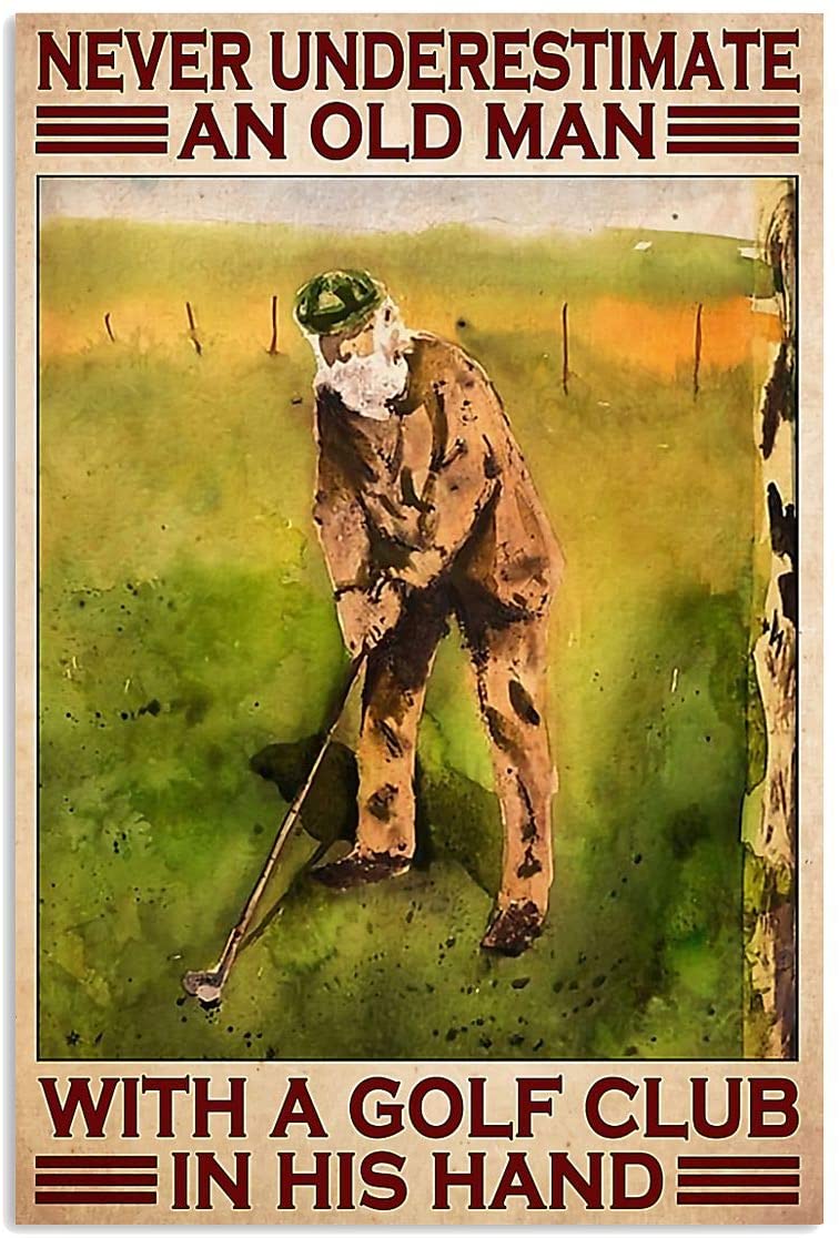 Vintage Old Man Golf In A Club – Never Underestimate Poster Art Print      Home Decor Gift For Men Women Family Friend On Birthday Xmas