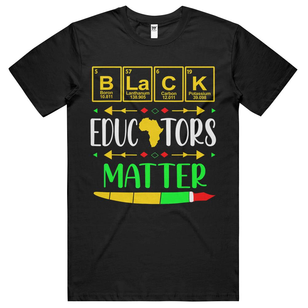 Black Educators Matter History Month Africa American Teacher T Shirts