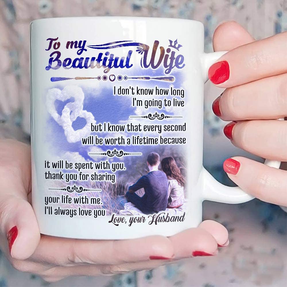 Valentines Day For Her- To My Beautiful Wife 11 Oz Ceramic Coffee Mug, Present Idea Gifts From Husband To Wife, Women, Her On Wedding Anniversary, Birthday, Mother’S Day Christmas Gift Ideas