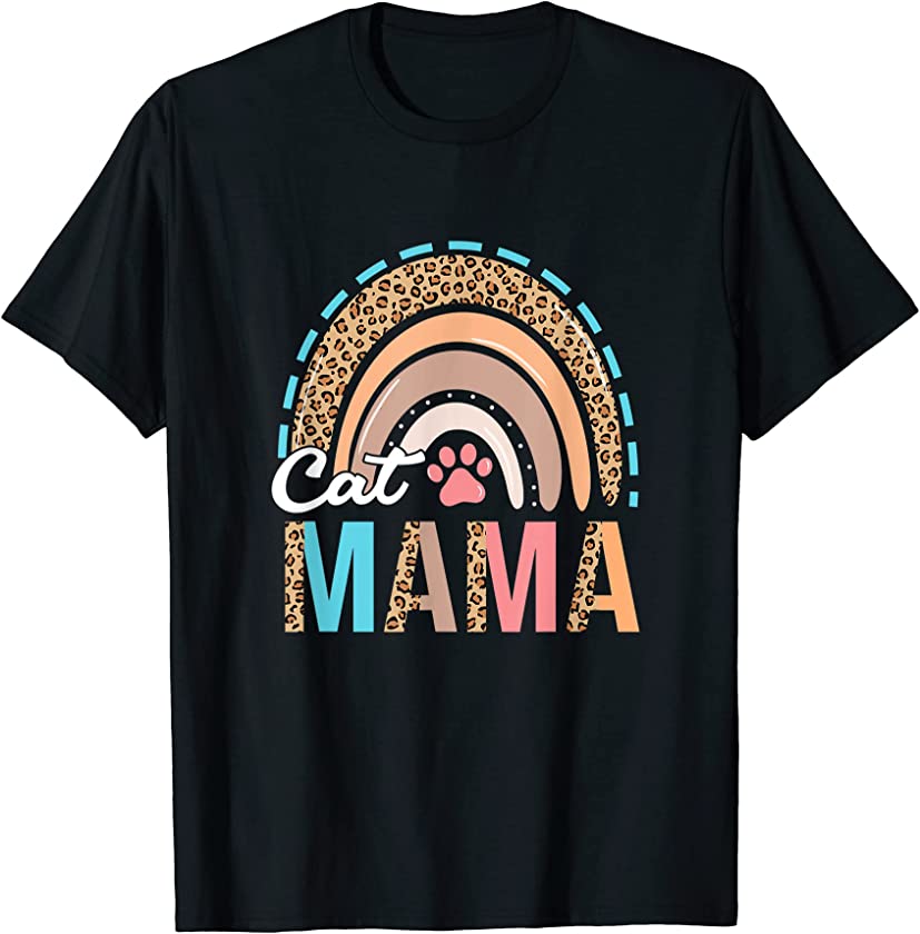 Rainbow Leopard Cat Mama Pet Mom Lover Happy Mothers Day T-Shirt