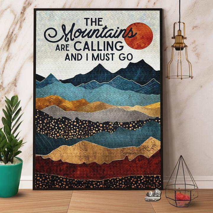 The Mountains Are Calling And I Must Go Paper Gift For Family Home Decor Matte Canvas Canvas Prints