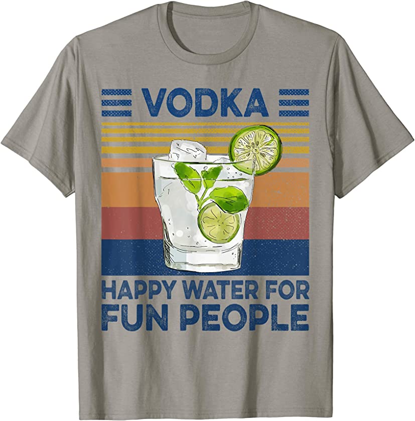 Vodka Happy Water For Fun People Retro Vintage T-Shirt