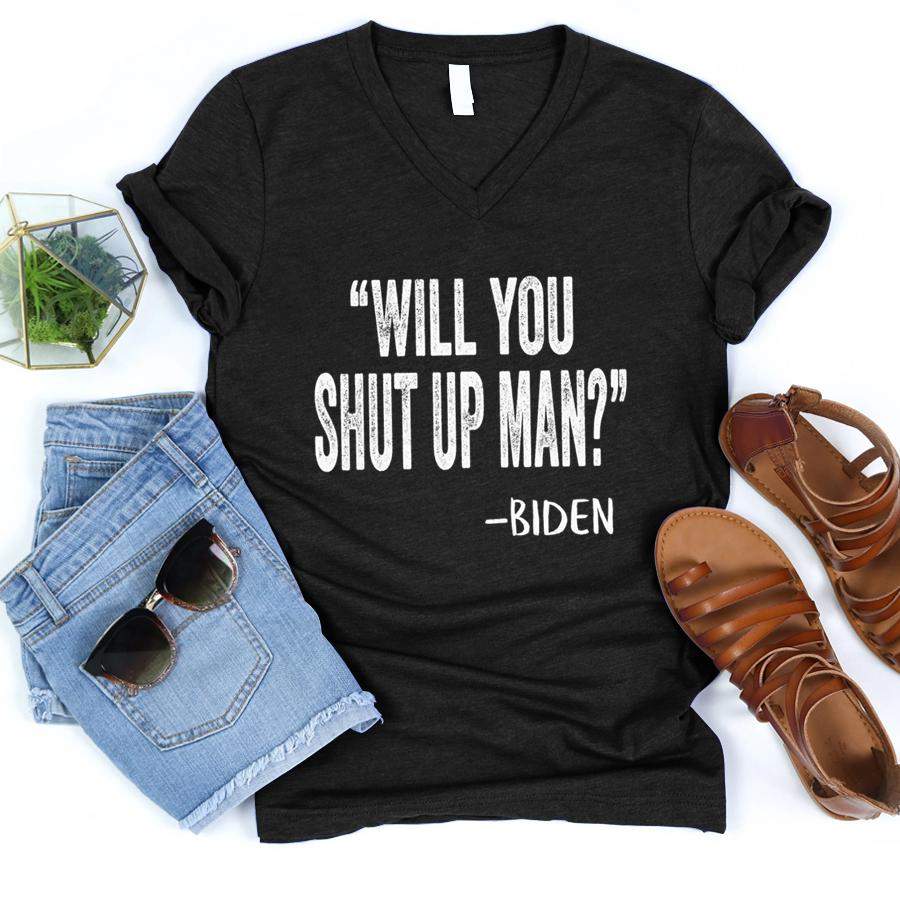 Will You Shut Up Man Shirt Vintage Would You Shut Up Man  V-Neck