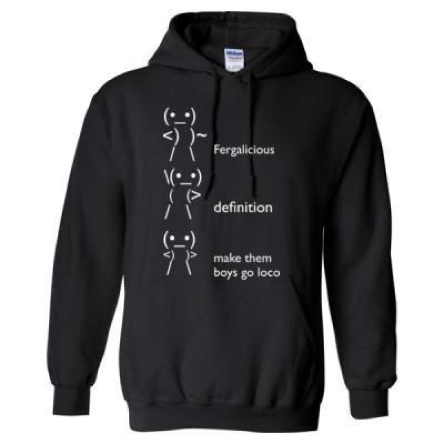 AGR Fergalicious Definition Make Them Boys Go Loco – Heavy Blend™ Hooded Sweatshirt