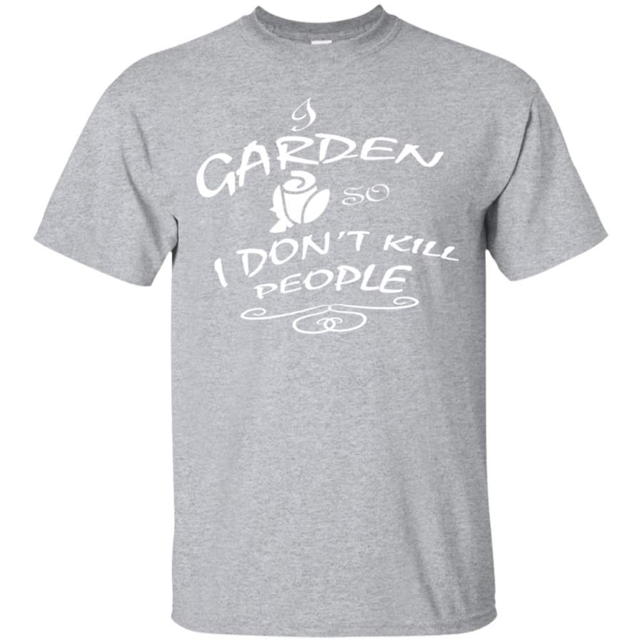 AGR I garden so I dont kill people tshirt