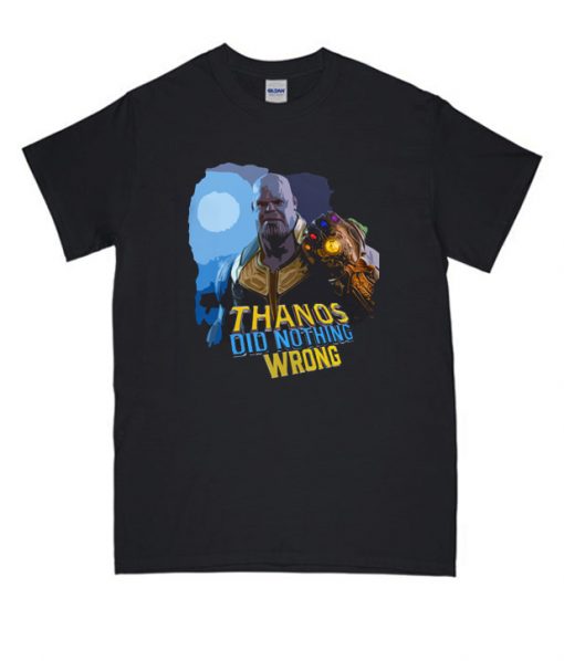 Thanos Did Nothing Wrong RS T-shirt