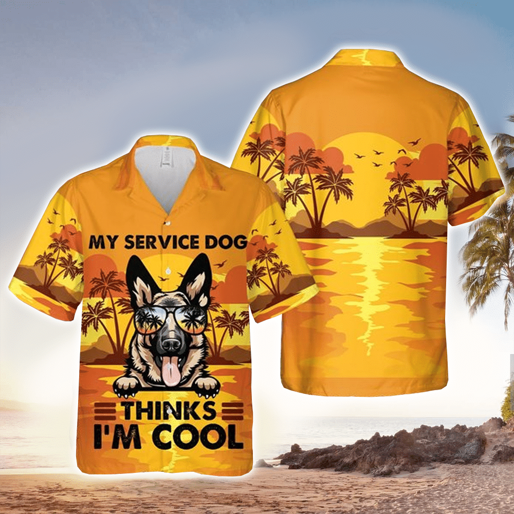 German Shepherd My Service Dog Thinks Cool Hawaii Shirt Aloha Ha11956