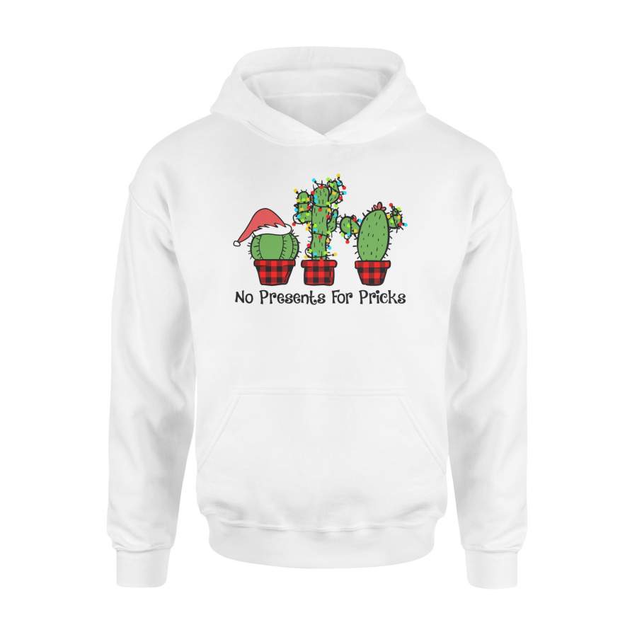 Christmas Cactus No Presents for Pricks Christmas Gift Custom Design Shirt Hoodie