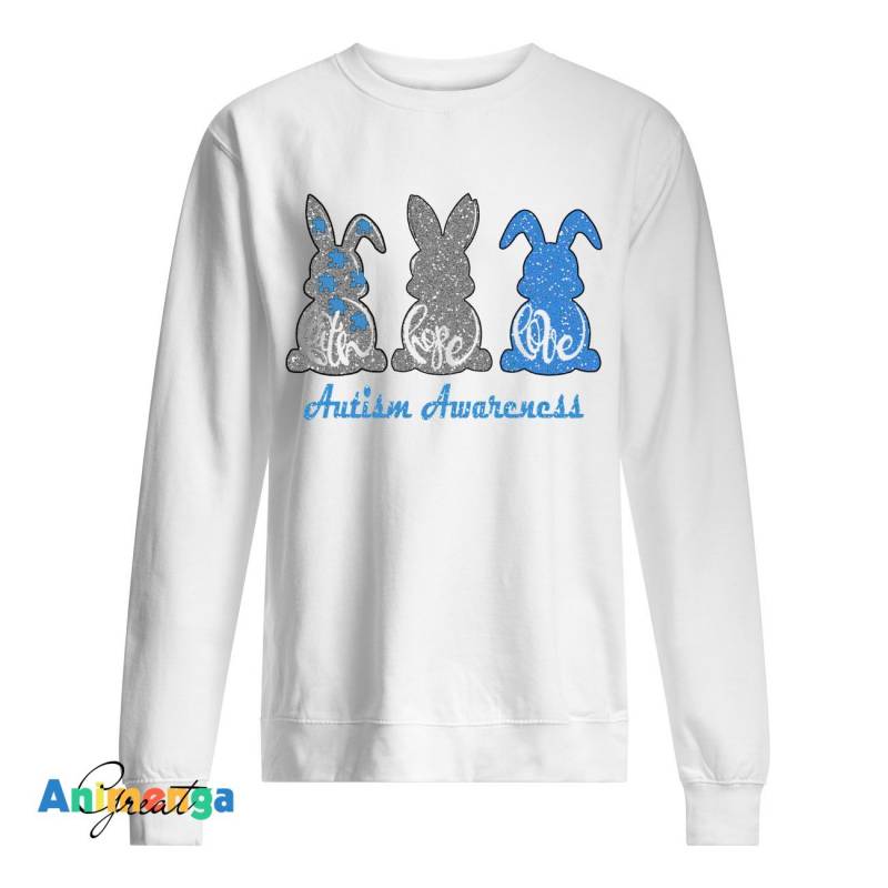 Bunny Faith Hope Love Autism Awareness shirt Unisex Sweatshirt