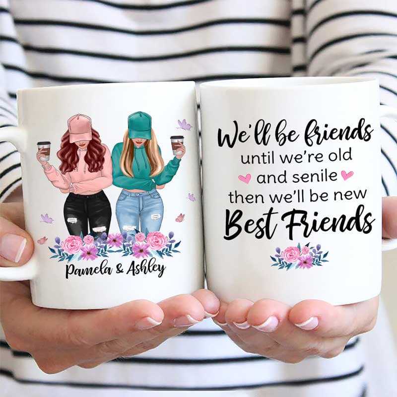 Modern Besties Until We’Re Old And Senile Personalized Mug