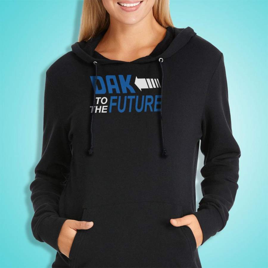 Dak To The Future  Cowboys Dallas Football Women’S Hoodie
