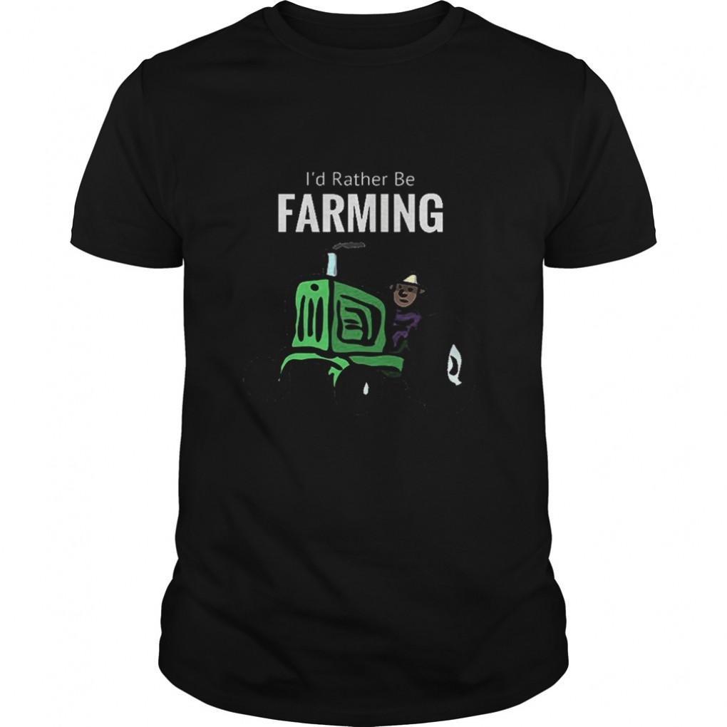 Id Rather Be Farming Tshirt Guys Tee 897793194