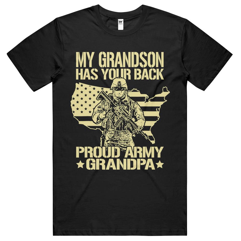 My Grandson Has Your Back – Proud Army Grandpa Shirt Gift T Shirts