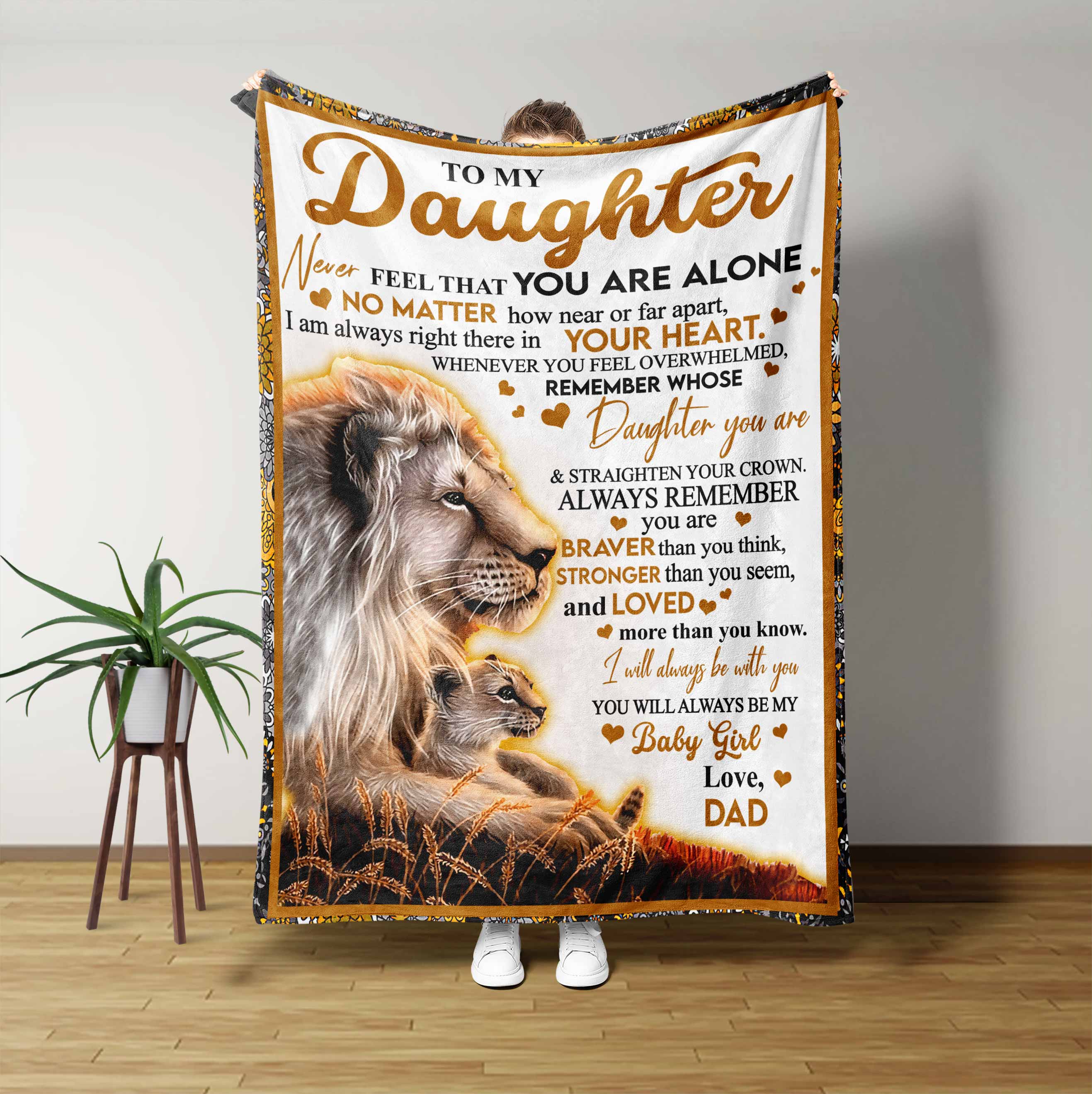 To My Daughter Blanket, Never Feel That You Are Alone Blanket, Custom Blanket, Lions Blanket