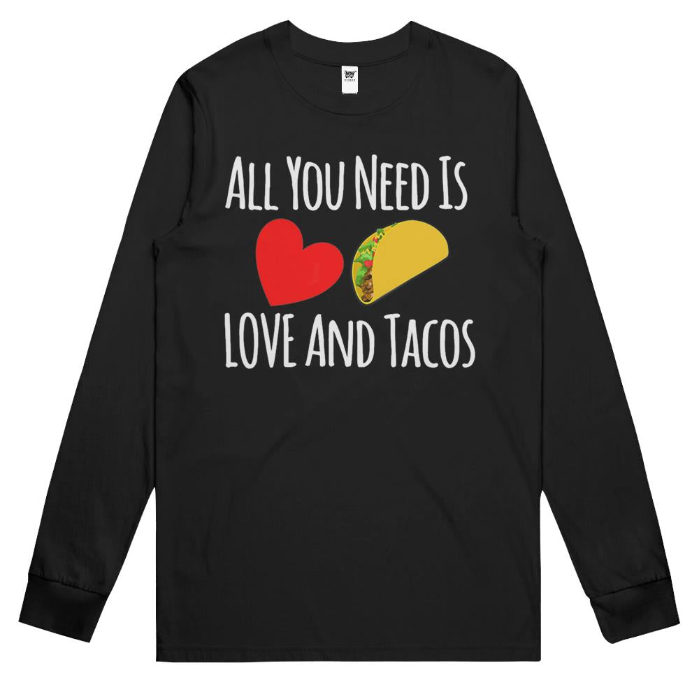 All You Need Is Love And Tacos Shirt-Valentines Day Active Long Sleeve T Shirts