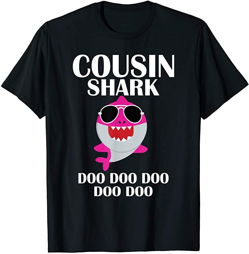 Cousin Shark Doo Doo Doo Funny Cousin Birthday Christmas T-Shirt