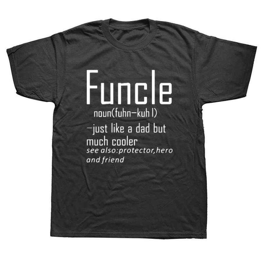 Summer Men Funcle Definition Like Dad Much Cooler T Shirt New Short Sleeve Cotton T-Shirts Uncle Gift Mans Camisetas Tops