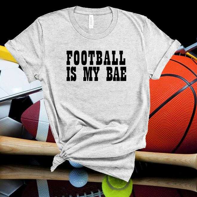 Football Is My Bae Shirt,Football Gameday Shirt,Football Shirt,Christmas Gift,Football Fan Gift,Soccer Gift,Football Clothing Gifts