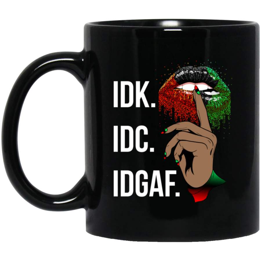 African American Coffee Mug IDK IDC IDGAF Black African Lip Art 11oz – 15oz Black Mug