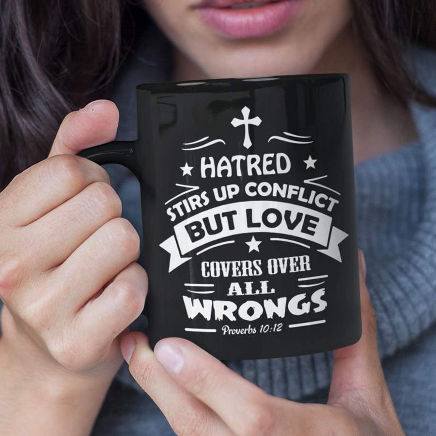 Proverbs 10:12 Love covers over all wrongs coffee mug