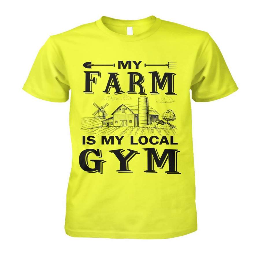 My Farm Is My Local Gym T-Shirts