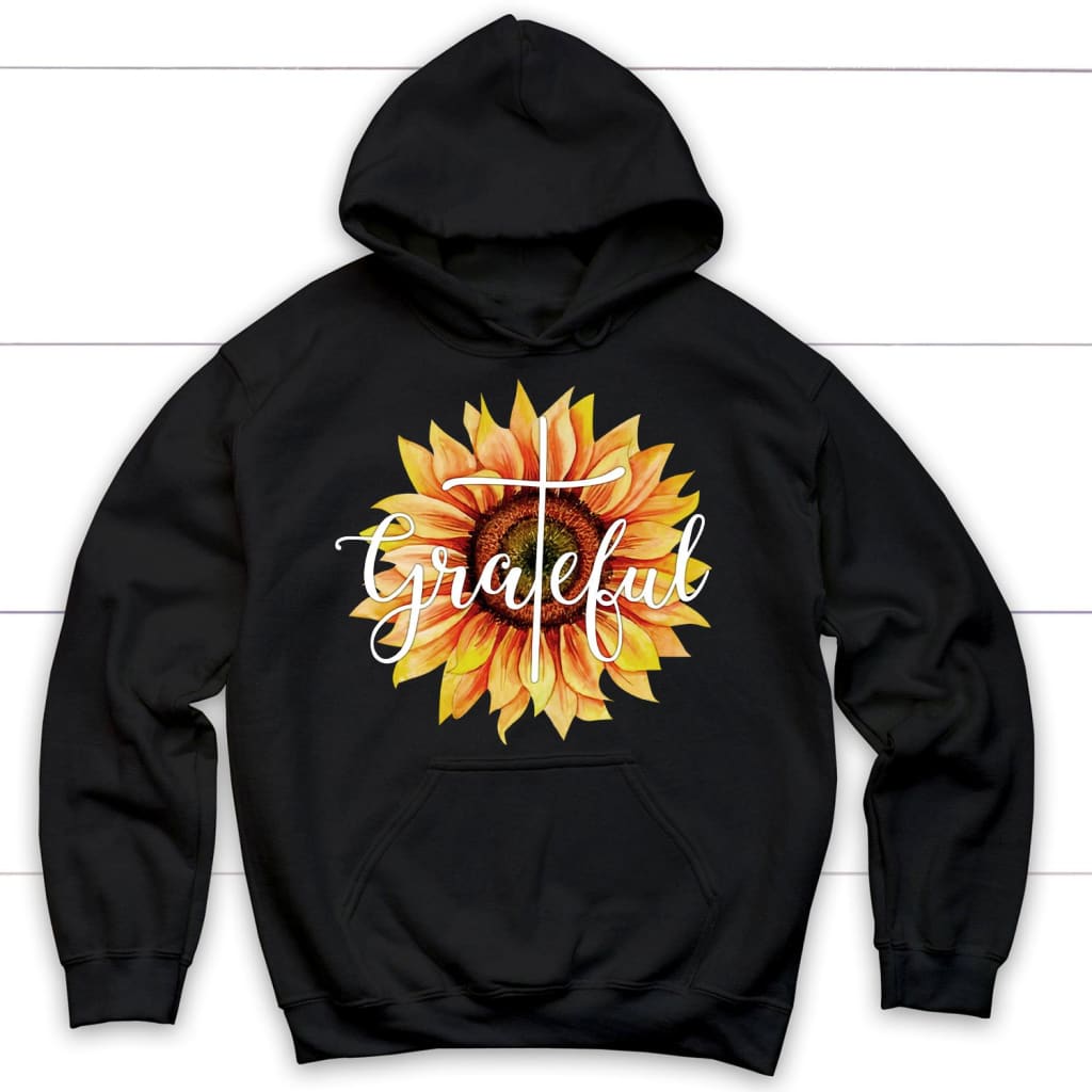 Grateful Sunflower Christian Hoodie – Christian Apparel