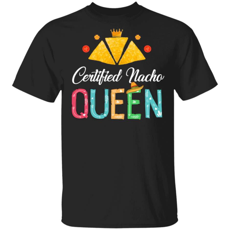 Womens Nacho Certified Nacho Queen Mexican Food Lover Foodie T-Shirt